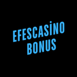 Efescasino Bonus 2025