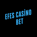 Efes Casino Bet