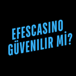 Efescasino Güvenilir Mi