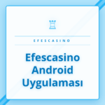 Bir akıllı telefonda çalışan Efescasino Android Uygulaması arayüzü