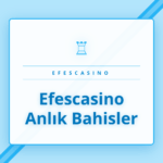 Efescasino anlık bahisler ekranında canlı maç oranları listesi.