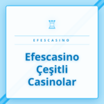 Efescasino çeşitli casinolar oyun lobisinin genel görünümü