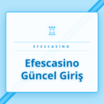 Efescasino güncel giriş sayfası üzerinden slot oyunlarına erişim