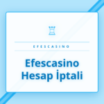 Efescasino hesap iptali işlemi için adımları gösteren rehber