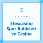 Efescasino Spor Bahisleri ve Casino platformunun anasayfa görünümü