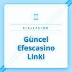 Güncel Efescasino Linki ile platforma güvenli giriş yapan kullanıcı